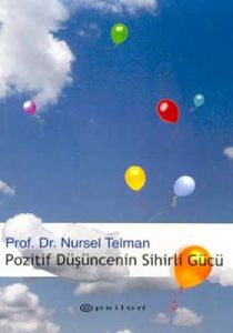 Pozitif Düşüncenin Sihirli Gücü                                                                                                                                                                                                                                