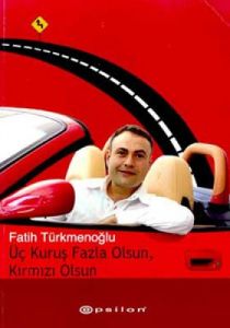Üç Kuruş Fazla Olsun, Kırmızı Olsun                                                                                                                                                                                                                            