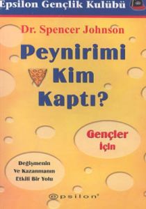 Peynirimi Kim Kaptı? Gençler İçin Değişmenin Ve Ka                                                                                                                                                                                                             