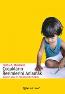 Çocukların Resimlerini Anlamak                                                                                                                                                                                                                                 