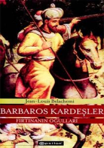 Barbaros Kardeşler Fırtınanın Oğulları                                                                                                                                                                                                                         