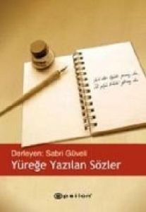 Yüreğe Yazılan Sözler                                                                                                                                                                                                                                          