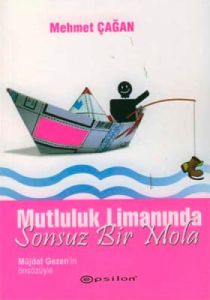 Mutluluk Limanında Sonsuz Bir Mola                                                                                                                                                                                                                             