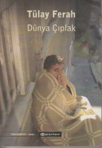 Dünya Çıplak                                                                                                                                                                                                                                                   