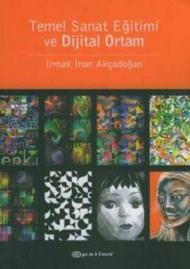 Temel Sanat Eğitimi ve Dijital Ortam                                                                                                                                                                                                                           