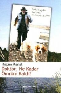 Doktor Ne Kadar Ömrüm Kaldı?                                                                                                                                                                                                                                   