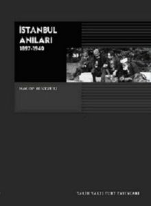 İstanbul Anıları 1897-1940                                                                                                                                                                                                                                     