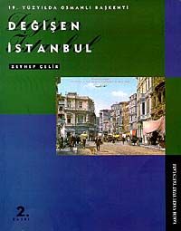 19. Yüzyılda Osmanlı Başkenti Değişen İstanbul                                                                                                                                                                                                                 