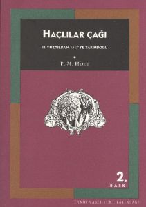 Haçlılar Çağı 11. Yüzyıldan 1517'ye Yakındoğu                                                                                                                                                                                                                  