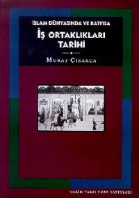 İslam Dünyasında ve Batı'da İş Ortaklıkları Tarihi                                                                                                                                                                                                             