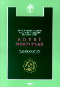 Edebi Mektuplar Divan Edebiyatının Bazı Beyitlerin                                                                                                                                                                                                             