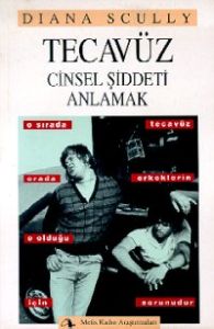 Tecavüz, Cinsel Şiddeti Anlamak                                                                                                                                                                                                                                