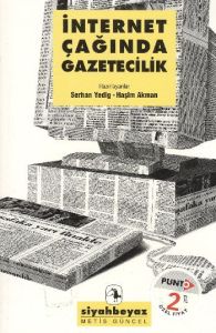 İnternet Çağında Gazetecilik                                                                                                                                                                                                                                   