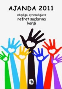 Ajanda 2011 Irkçılığa, Ayrımcılığa ve Nefret Suçla                                                                                                                                                                                                             