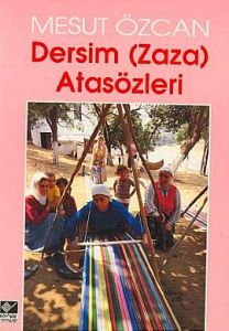 Dersim (Zaza) Atasözleri                                                                                                                                                                                                                                       
