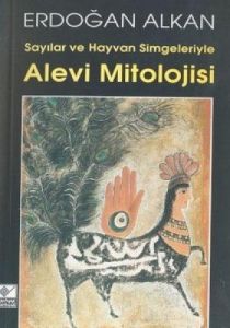 Alevi Mitolojisi Sayılar ve Hayvan Simgeleriyle                                                                                                                                                                                                                