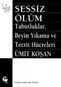 Sessiz Ölüm Tabutluklar, Beyin Yıkama ve Tecrit Hü                                                                                                                                                                                                             