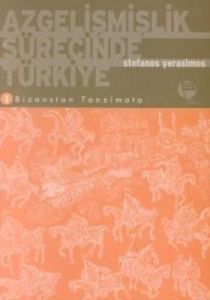 Azgelişmişlik Sürecinde Türkiye 1. Bizanstan Tanzi                                                                                                                                                                                                             