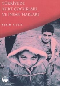 Türkiye'de Kürt Çocukları ve İnsan Hakları                                                                                                                                                                                                                     