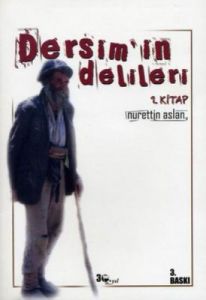 Dersim'in Delileri 1. Kitap                                                                                                                                                                                                                                    