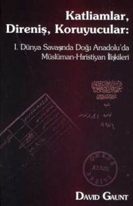 Katliamlar, Direniş, Koruyucular: 1. Dünya Savaşın                                                                                                                                                                                                             