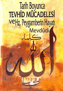 Tarih Boyunca Tevhid Mücadelesi ve Hz. Paygamberin                                                                                                                                                                                                             