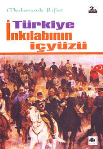 Türkiye İnkılabının İçyüzü                                                                                                                                                                                                                                     