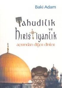 Yahudilik ve Hıristiyanlık Açısından Diğer Dinler                                                                                                                                                                                                              