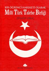 Bir Öğrenci Hareketi Olarak Milli Türk Talebe Birl                                                                                                                                                                                                             