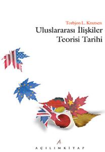Uluslararası İlişkiler Teorisi Tarihi                                                                                                                                                                                                                          
