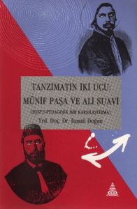 Tanzimat'ın İki Ucu: Münif Paşa ve Ali Suavi (Sosy                                                                                                                                                                                                             