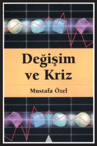 Değişim ve Kriz                                                                                                                                                                                                                                                