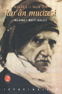 Risale-i Nur'da Kur'an Mucizesi (İ'caz-ı Kur'an)                                                                                                                                                                                                               