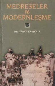Medreseler ve Modernleşme                                                                                                                                                                                                                                      