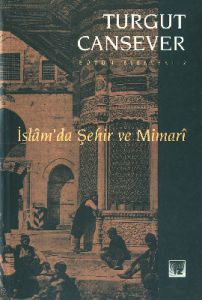 İslam'da Şehir ve Mimari Bütün Eserleri 2                                                                                                                                                                                                                      