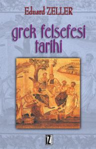 Grek Felsefesi Tarihi                                                                                                                                                                                                                                          