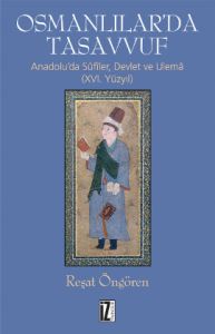 Osmanlılar'da Tasavvuf Anadolu'da Sufiler, Devlet                                                                                                                                                                                                              