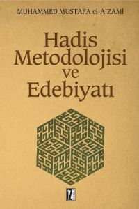 Hadis Metodolojisi ve Edebiyatı                                                                                                                                                                                                                                
