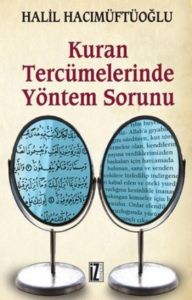 Kuran Tercümelerinde Yöntem Sorunu                                                                                                                                                                                                                             