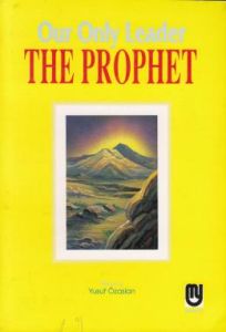 Our Only Leader The Prophet                                                                                                                                                                                                                                    