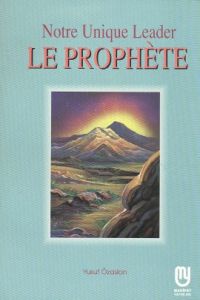 Notre Unique Leader Le Prophete                                                                                                                                                                                                                                