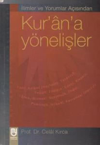İlimler ve Yorumlar Açısından Kur'an'a Yönelişler                                                                                                                                                                                                              