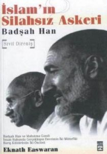 İslam'ın Silahsız Askeri Badşah Han Sivil Direniş                                                                                                                                                                                                              