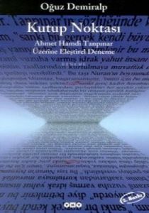 Kutup Noktası Ahmet Hamdi Tanpınar Üzerine Eleştir                                                                                                                                                                                                             