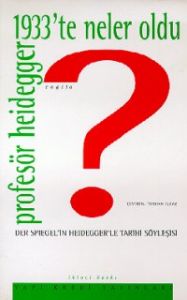 Profesör Heidegger, 1933'te Neler Oldu? Der Spiege                                                                                                                                                                                                             