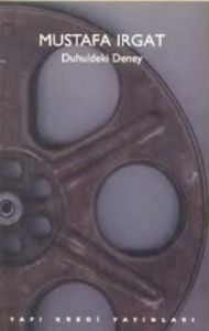 Duhuldeki Deney Sinema Yazıları                                                                                                                                                                                                                                