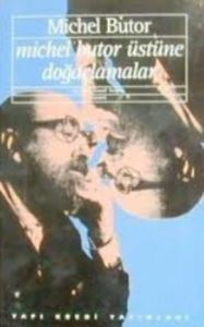 Michel Butor Üstüne Doğaçlamalar Dönüşen Yazı                                                                                                                                                                                                                  