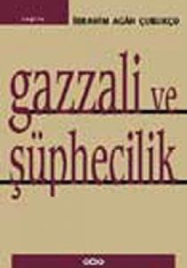 Gazzali ve Şüphecilik                                                                                                                                                                                                                                          