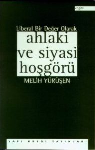 Liberal Bir Değer Olarak Ahlaki ve Siyasi Hoşgörü                                                                                                                                                                                                              