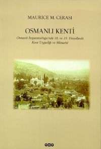 Osmanlı Kenti Osmanlı İmparatorluğu'nda 18. ve 19.                                                                                                                                                                                                             